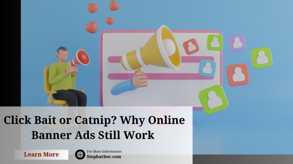 Click Bait or Catnip? Why Online Banner Ads Still Work 