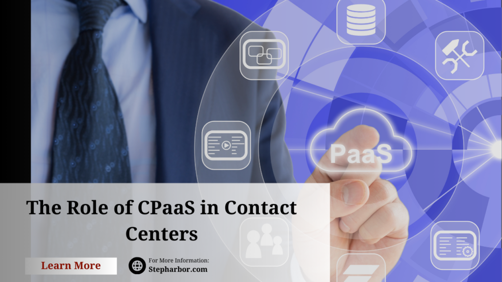 The Role of CPaaS in Contact Centers